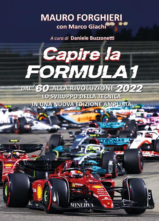 Capire la Formula 1. Dal '60 alla rivoluzione 2022. Lo sviluppo della tecnica. Nuova ediz. - Mauro Forghieri,Marco Giachi - copertina