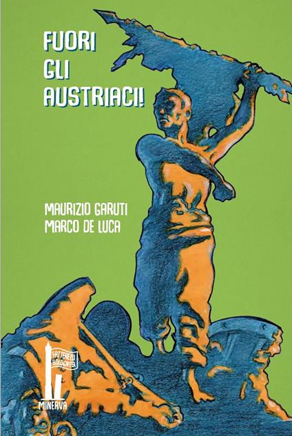 Fuori gli austriaci! La rivolta dell'8 agosto 1848 - Maurizio Garuti - copertina