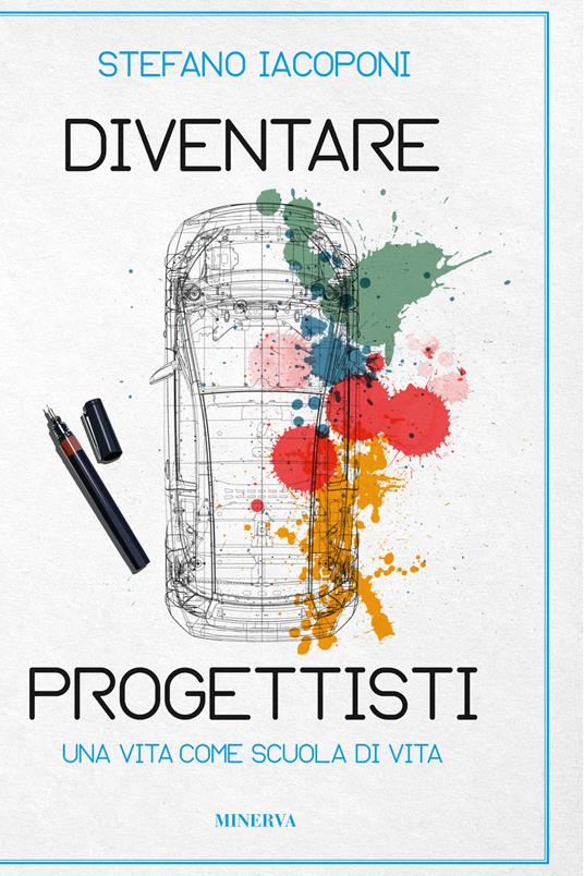 Diventare progettisti. Una vita come scuola di vita - Stefano Iacoponi - copertina