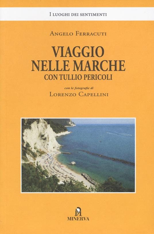 Viaggio nelle Marche con Tullio Pericoli - Angelo Ferracuti - copertina
