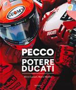 Pecco. Potere Ducati. Ediz. italiana e inglese