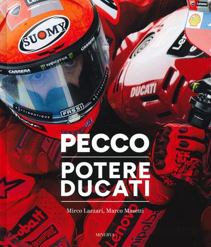 Pecco. Potere Ducati. Ediz. italiana e inglese - Marco Masetti,Mirco Lazzari - copertina