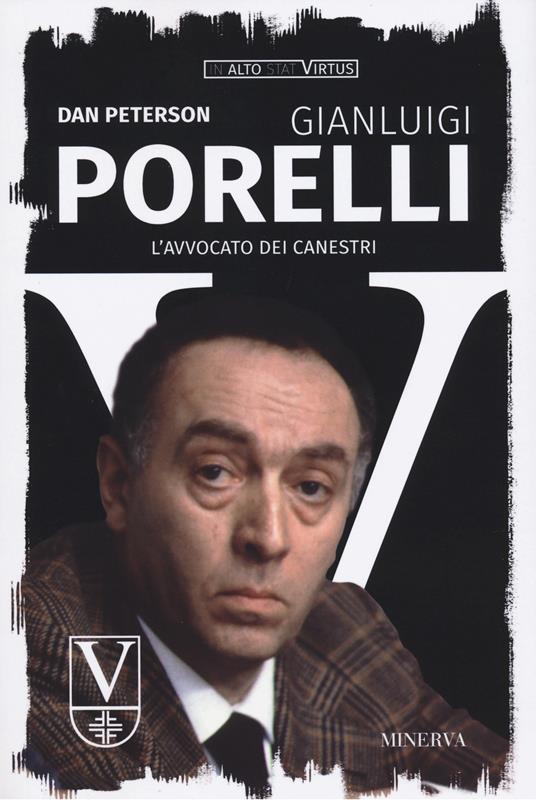 Gianluigi Porelli. L'avvocato dei canestri - Dan Peterson - copertina