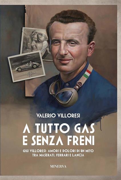 A tutto gas e senza freni - Leo Turrini,Valerio Villoresi - ebook