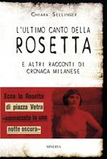L' ultimo canto della Rosetta e altri racconti di cronaca milanese