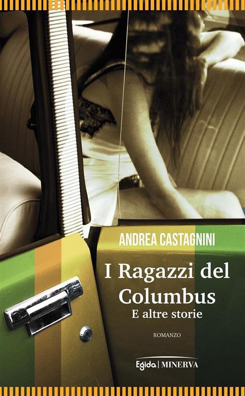 I ragazzi del Columbus e altre storie - Andrea Castagnini - ebook