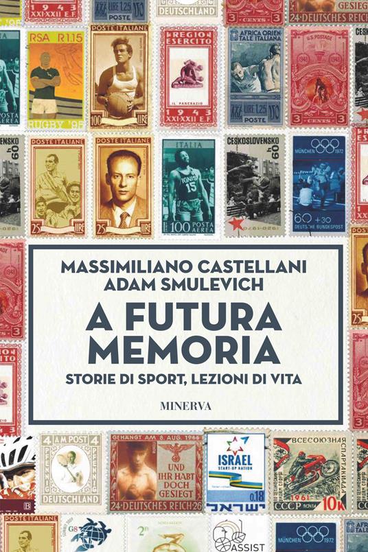 A futura memoria. Storie di sport, lezioni di vita - Massimiliano Castellani,Adam Smulevich - copertina