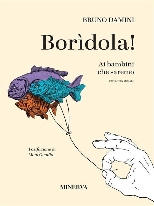 Borìdola! Ai bambini che saremo - Bruno Damini - ebook
