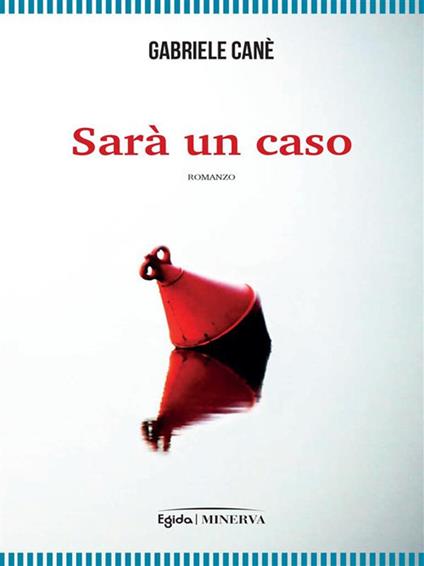Sarà un caso - Gabriele Canè - ebook