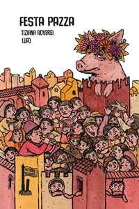 Festa pazza. Il lancio della porcelllina