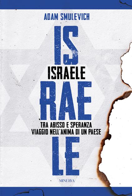 Israele. Tra abisso e speranza. Viaggio nell'anima di un paese - Adam Smulevich - copertina