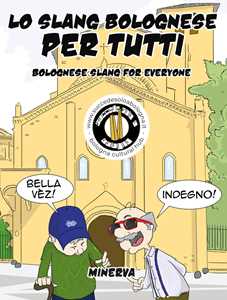 Lo Slang Bolognese Per Tutti-Bolognese Slang For Everyone-image