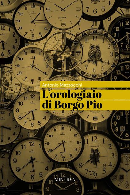 L'orologiaio di Borgo Pio - Antonio Mazzocchi - copertina