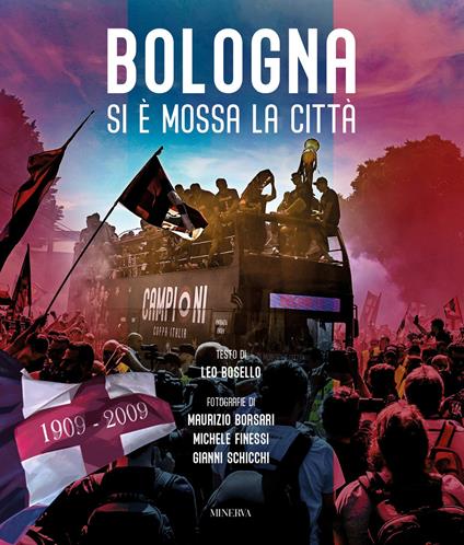 Bologna. Si è mossa la città. Ediz. illustrata - Leo Bosello - copertina
