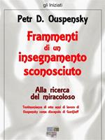 Alla ricerca del miracoloso. Frammenti di un insegnamento sconosciuto