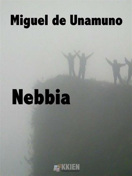 Nebbia - Miguel de Unamuno - ebook