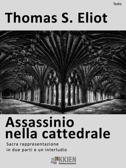 Assassinio nella cattedrale - Thomas S. Eliot - ebook