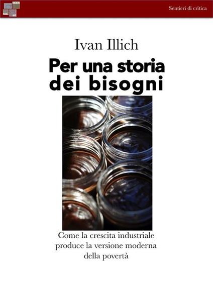 Per una storia deii bisogni - Ivan Illich - ebook