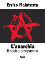 L' anarchia. Il nostro programma