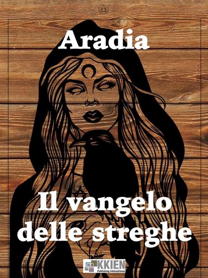 Aradia Il Vangelo delle streghe - Charles Godfrey Leland - ebook