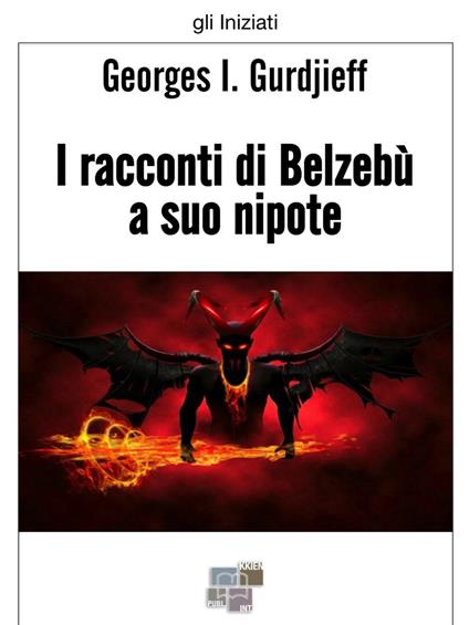 I racconti di Belzebù a suo nipote - Georges Ivanovic Gurdjieff - ebook