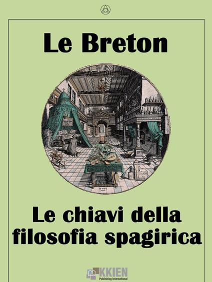 Le chiavi della filosofia spagirica - Le Breton - ebook