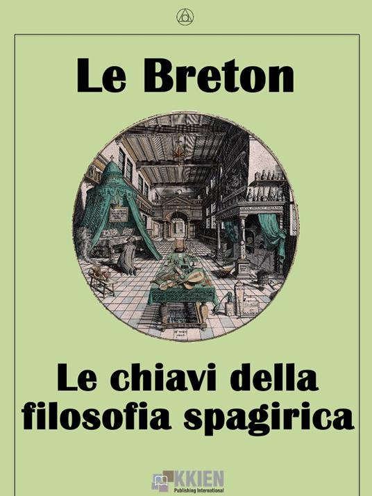 Le chiavi della filosofia spagirica - Le Breton - ebook