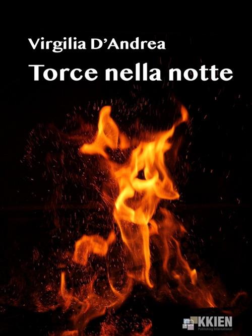 Torce nella notte - Virgilia D'Andrea - ebook