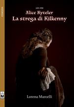 A.D. 1324. Alice Kyteler. La strega di Kilkenny