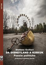 Da Disneyland a Kirkuk. Poesie politiche