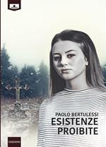 Esistenze proibite