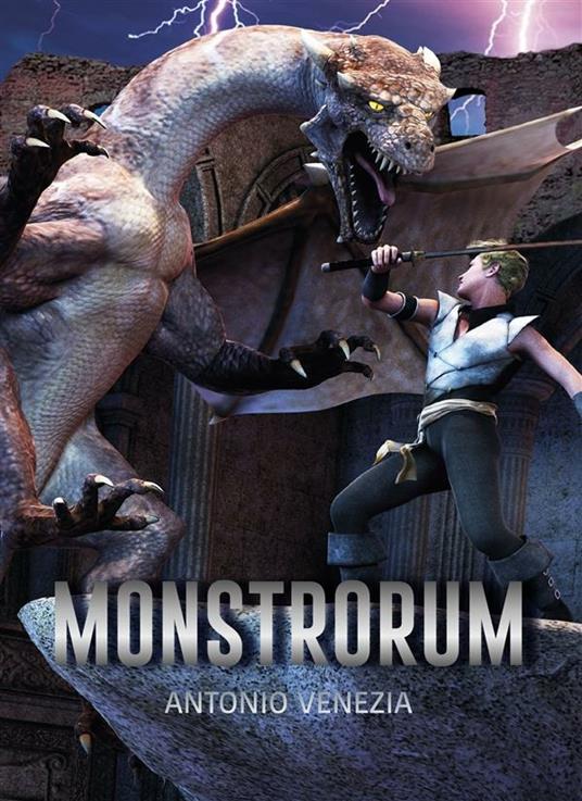 Monstrorum - Antonio Venezia,Chiara De Giorgi,Gaia Cicaloni - ebook