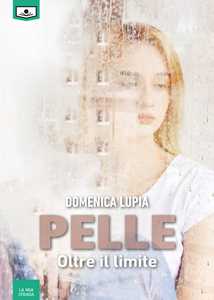 Pelle. Oltre il limite