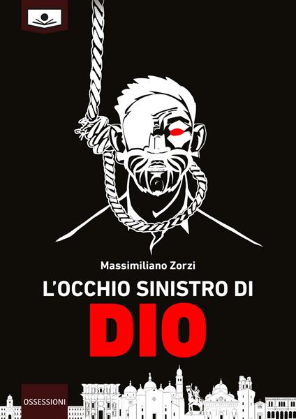 L'occhio sinistro di dio - Massimiliano Zorzi - copertina