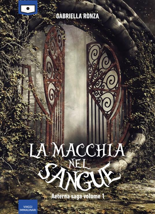 Aeterna. La macchia nel sangue. Vol. 1 - Gabriella Ronza - copertina