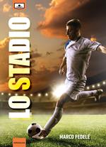 Lo stadio. Ediz. integrale