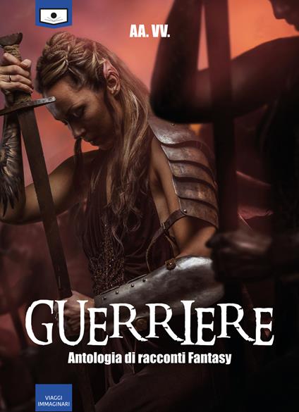 Guerriere - Irene Bagalà,Valentina Capaldi,Linda Talato,Giuseppe Di Benedetto - ebook