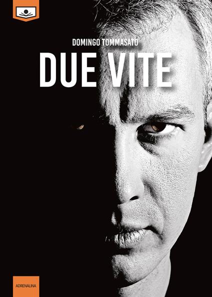 Due vite. Ediz. integrale - Domingo Tommasato,Alessandra Buschi,Gaia Cicaloni - ebook