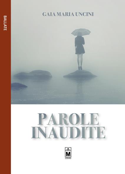 Parole inaudite - Gaia Maria Uncini - copertina