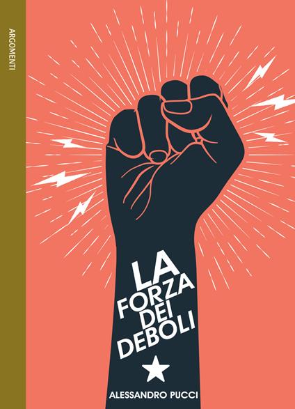 La forza dei deboli. Ediz. integrale - Alessandro Pucci,Chiara Azzolini,Giuseppe Di Benedetto - ebook