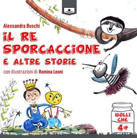 Il re sporcaccione e altre storie. Ediz. integrale - Alessandra Buschi - copertina