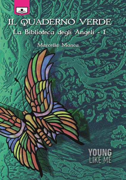 Il quaderno verde. La biblioteca degli angeli. Ediz. integrale. Vol. 1 - Marcella Manca - copertina