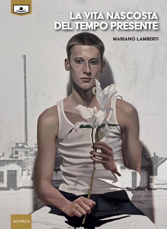 La vita nascosta del tempo presente. Ediz. integrale -  Mariano Lamberti,850  - copertina