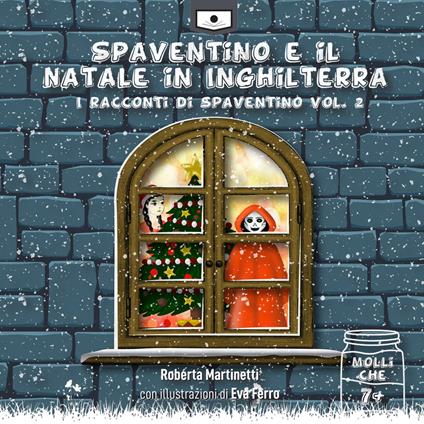 Spaventino e il Natale in Inghilterra. I racconti di Spaventino. Ediz. integrale. Vol. 2 - Roberta Martinetti - copertina