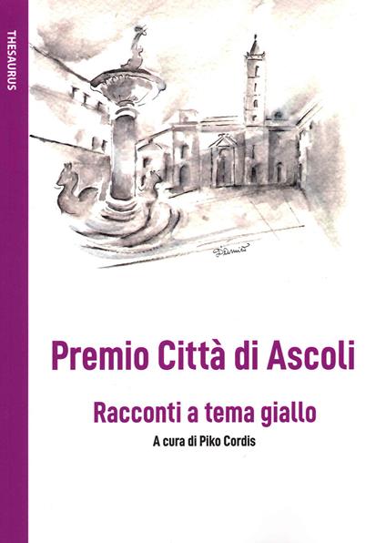Premio Città di Ascoli. Racconti a tema giallo - copertina
