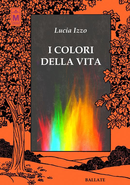 I colori della vita. Ediz. integrale - Lucia Izzo,Alessio Gherardini - ebook