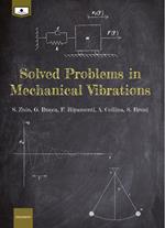 Solved problems in mechanical vibrations. Ediz. integrale