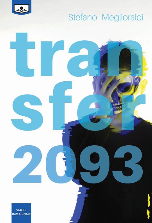Transfer 2093 - Stefano Meglioraldi - copertina