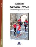 Musica e testi popolari. Canti, ballate e altre storie raccolti nelle Marche. Vol. 2