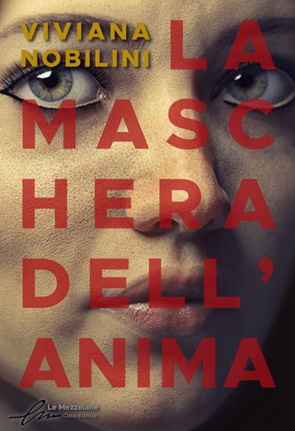La maschera dell'anima - Viviana Nobilini,Alessandra Buschi,Alessio Gherardini - ebook
